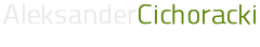 ALEKSANDER CICHORACKI